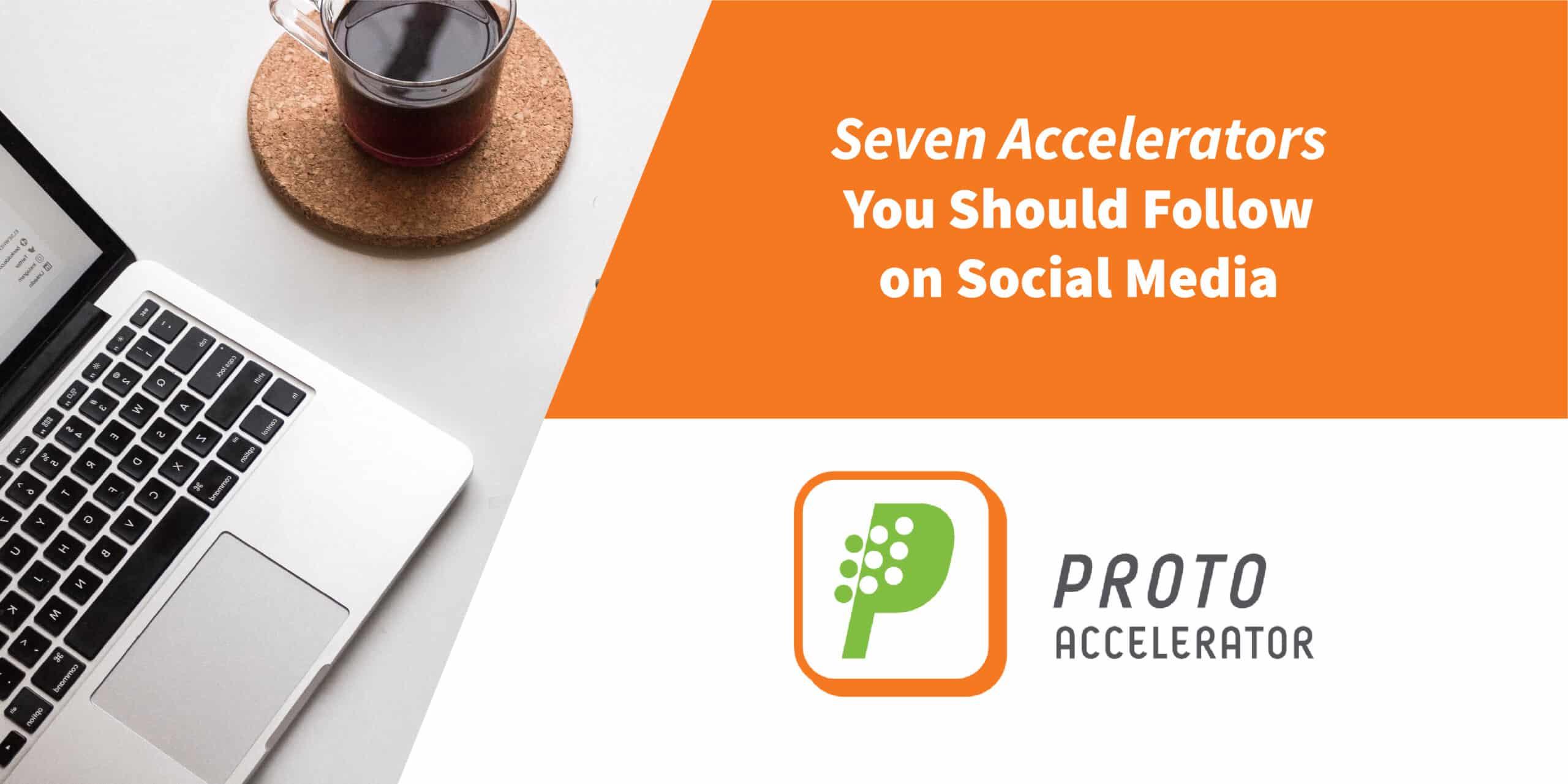 Seven Accelerators You Should Follow on Social Media