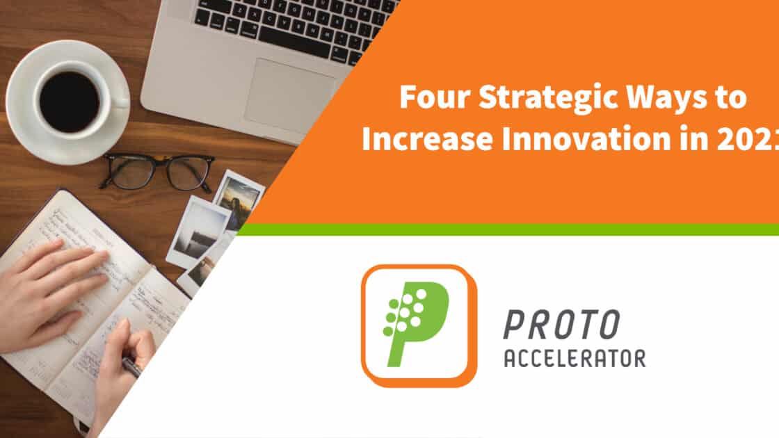 Four Strategic Ways to Increase Innovation in 2021